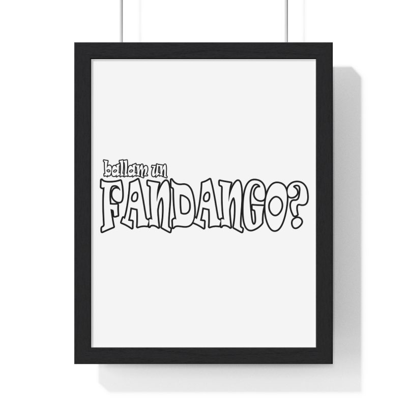 Poster enmarcado vertical - Negro - Ballam un FANDANGO? Poster enmarcado vertical - Negro - Ballam un FANDANGO?