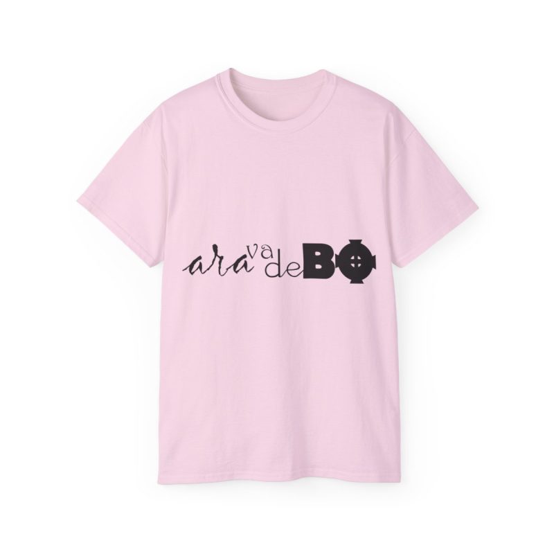 Camiseta ultra algodon - Rosa claro - Camiseta unisex «Ara va de BÓ»