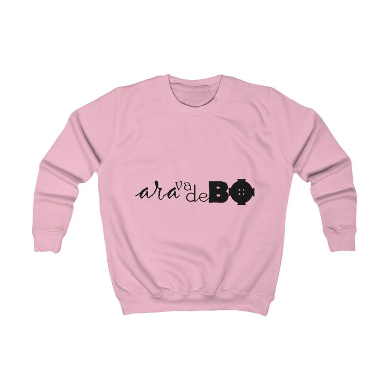 Sudadera infantil - Rosa bebe - Camiseta unisex «Ara va de BÓ»