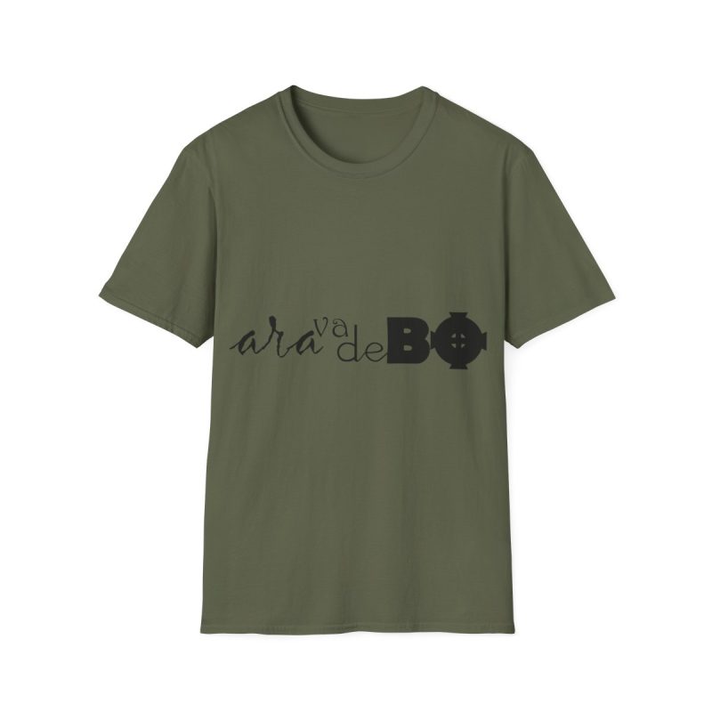 Camiseta Softstyle - Verde militar - Camiseta unisex «Ara va de BÓ»