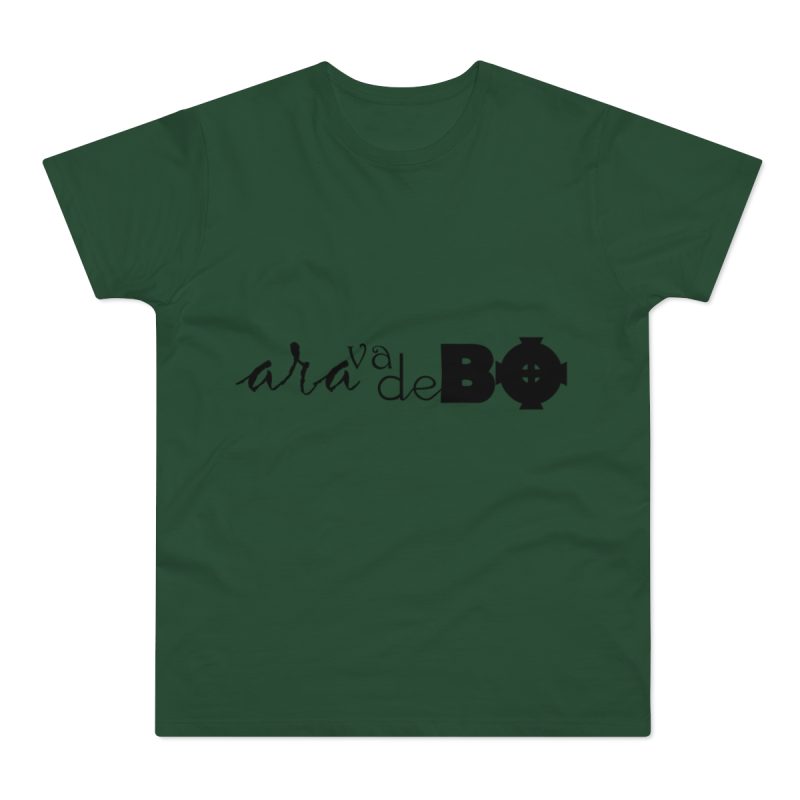 Camiseta hombre punto liso - Verde botella - Camiseta unisex «Ara va de BÓ»