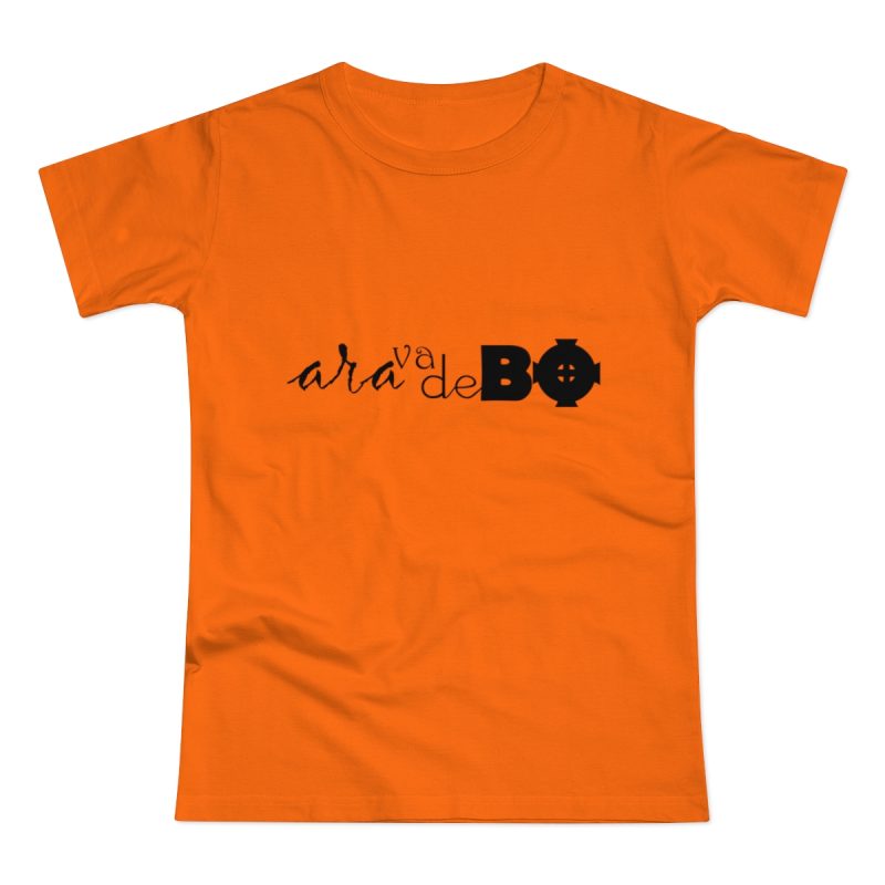 Camiseta mujer punto liso - Naranja - Camiseta unisex «Ara va de BÓ»