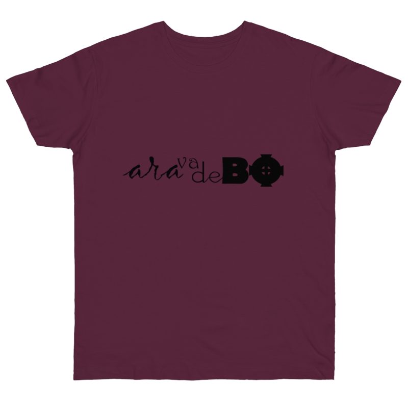 Camiseta punto liso - Burdeos - Camiseta unisex «Ara va de BÓ»