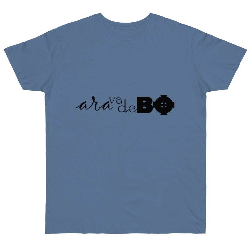 Camiseta punto liso - Azul vaquero - Camiseta unisex «Ara va de BÓ»