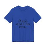 Camiseta jersey manga corta - Azul royal autentico - Camiseta «Això era i no era…»