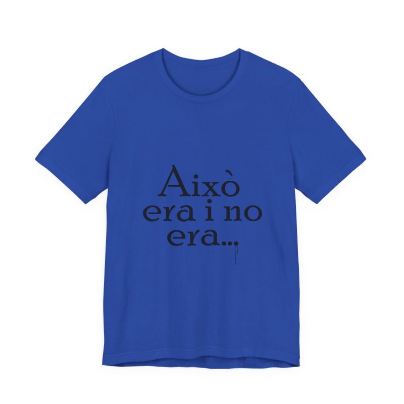 Camiseta jersey manga corta - Azul royal autentico - Camiseta «Això era i no era…»