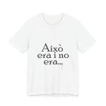 Camiseta jersey manga corta - Blanco - Camiseta «Això era i no era…»