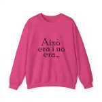 Sudadera cuello redondo - Fucsia intenso - Camiseta «Això era i no era…»