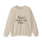 Sudadera cuello redondo - Arena - Camiseta «Això era i no era…»
