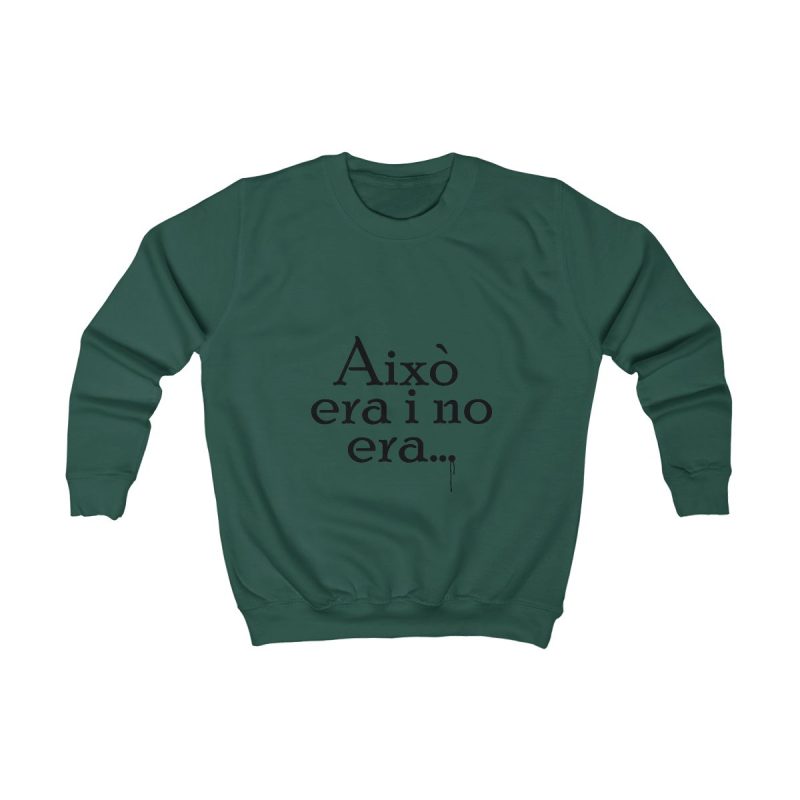 Sudadera infantil - Verde botella - Camiseta «Això era i no era…»