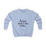 Sudadera infantil - Azul cielo - Camiseta «Això era i no era…»