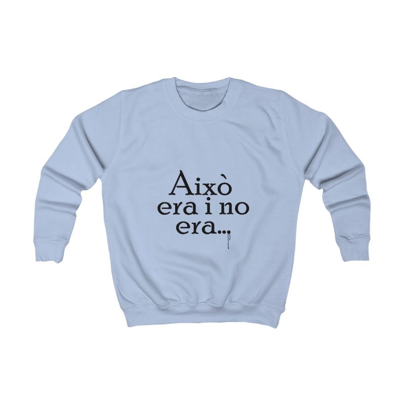 Sudadera infantil - Azul cielo - Camiseta «Això era i no era…»