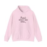 Sudadera con capucha - Rosa claro - Camiseta «Això era i no era…»