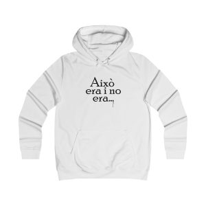 Sudadera universitaria mujer - Blanco artico - Camiseta «Això era i no era…»