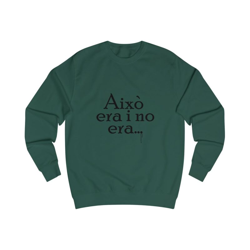 Sudadera clasica - Verde botella - Camiseta «Això era i no era…»