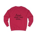 Sudadera clasica - Rojo fuego - Camiseta «Això era i no era…»