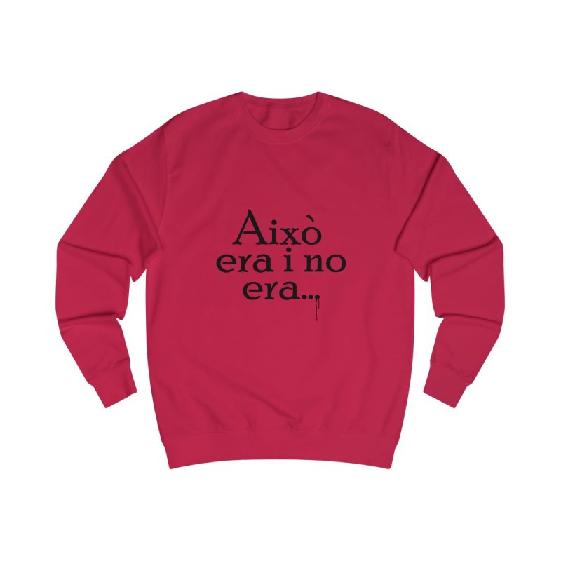 Sudadera clasica - Rojo fuego - Camiseta «Això era i no era…»