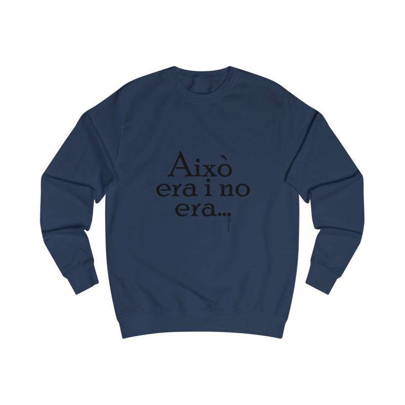 Sudadera clasica - Azul marino Oxford - Camiseta «Això era i no era…»