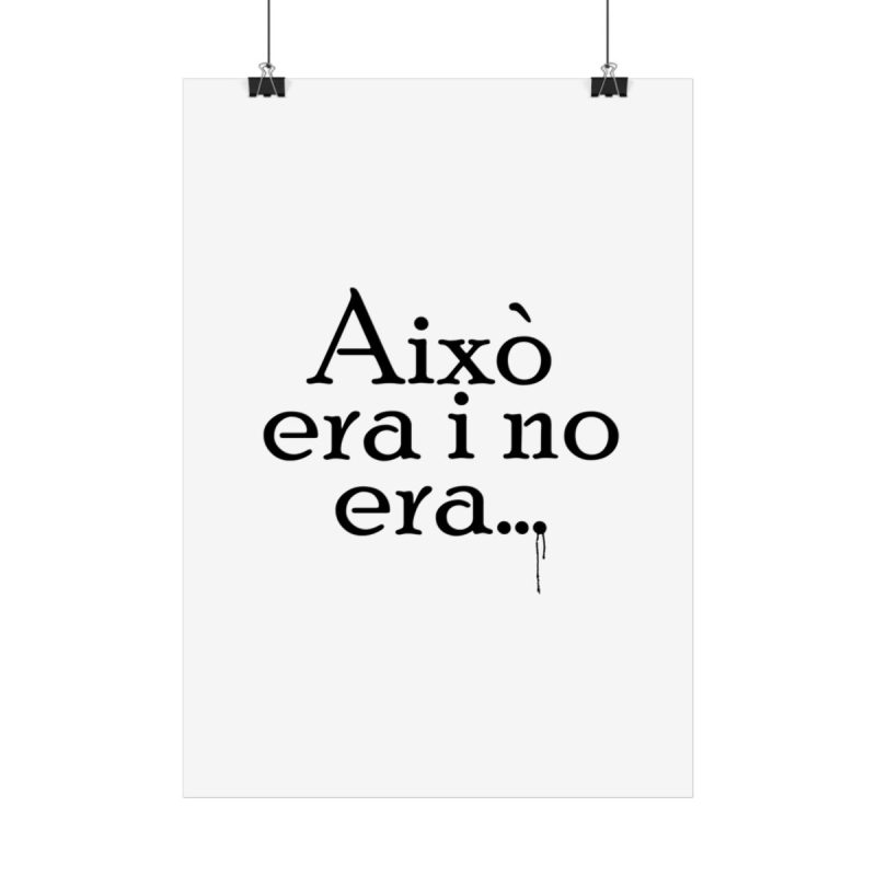 Poster - Camiseta «Això era i no era…» Poster - Camiseta «Això era i no era…»