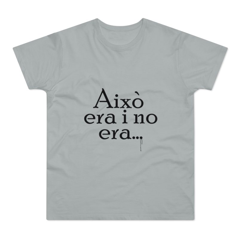 Camiseta hombre punto liso - Gris Pacifico - Camiseta «Això era i no era…»