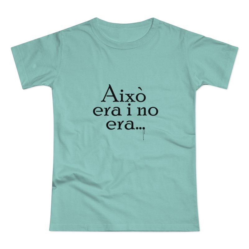 Camiseta mujer punto liso - Verde menta - Camiseta «Això era i no era…»