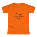 Camiseta mujer punto liso - Naranja - Camiseta «Això era i no era…»
