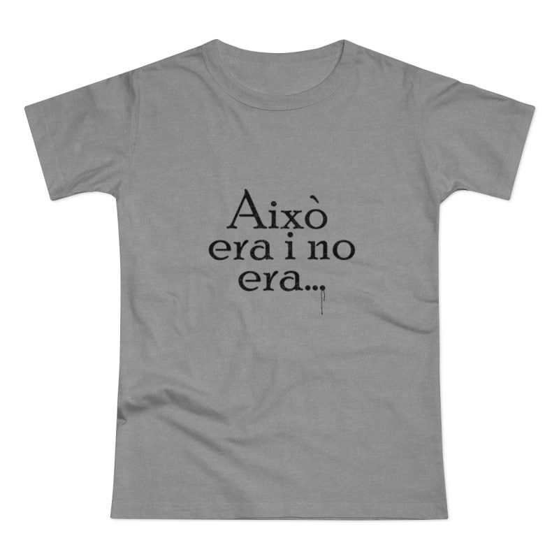 Camiseta mujer punto liso - Gris deportivo jaspeado - Camiseta «Això era i no era…»