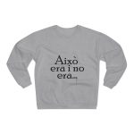 Sudadera cuello redondo premium - Gris jaspeado claro - Camiseta «Això era i no era…»