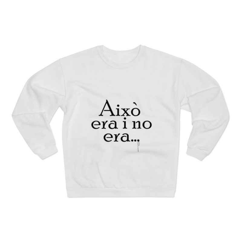 Sudadera cuello redondo premium - Blanco - Camiseta «Això era i no era…»