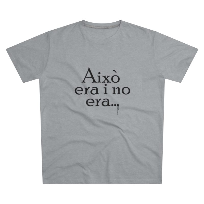 Camiseta hombre corte moderno - Gris Oxford claro - Camiseta «Això era i no era…» Camiseta hombre corte moderno - Gris Oxford claro - Camiseta «Això era i no era…»