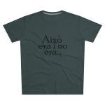 Camiseta hombre corte moderno - Gris marengo - Camiseta «Això era i no era…» Camiseta hombre corte moderno - Gris marengo - Camiseta «Això era i no era…»