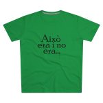 Camiseta hombre corte moderno - Verde Kelly - Camiseta «Això era i no era…» Camiseta hombre corte moderno - Verde Kelly - Camiseta «Això era i no era…»