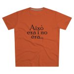 Camiseta hombre corte moderno - Naranja - Camiseta «Això era i no era…» Camiseta hombre corte moderno - Naranja - Camiseta «Això era i no era…»