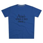 Camiseta hombre corte moderno - Azul royal intenso - Camiseta «Això era i no era…» Camiseta hombre corte moderno - Azul royal intenso - Camiseta «Això era i no era…»