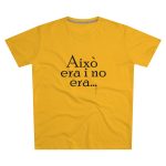 Camiseta hombre corte moderno - Amarillo girasol - Camiseta «Això era i no era…» Camiseta hombre corte moderno - Amarillo girasol - Camiseta «Això era i no era…»