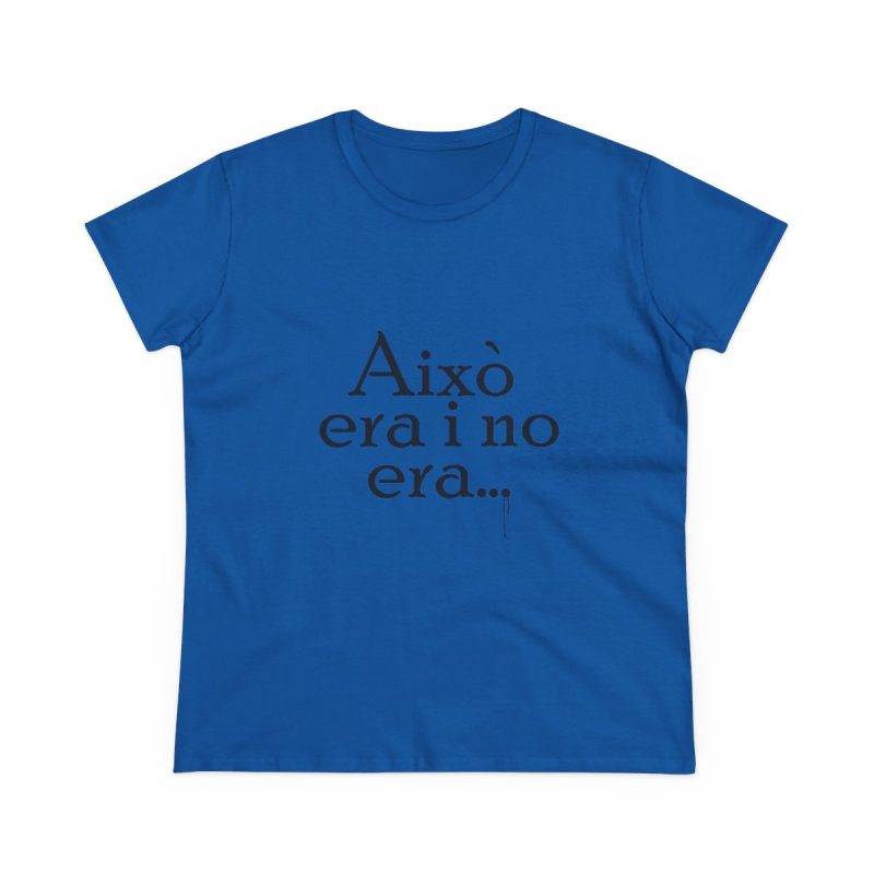 Camiseta mujer algodon medio - Azul royal - Camiseta «Això era i no era…»