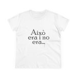 Camiseta mujer algodon medio - Blanco - Camiseta «Això era i no era…» Camiseta mujer algodon medio - Blanco - Camiseta «Això era i no era…»
