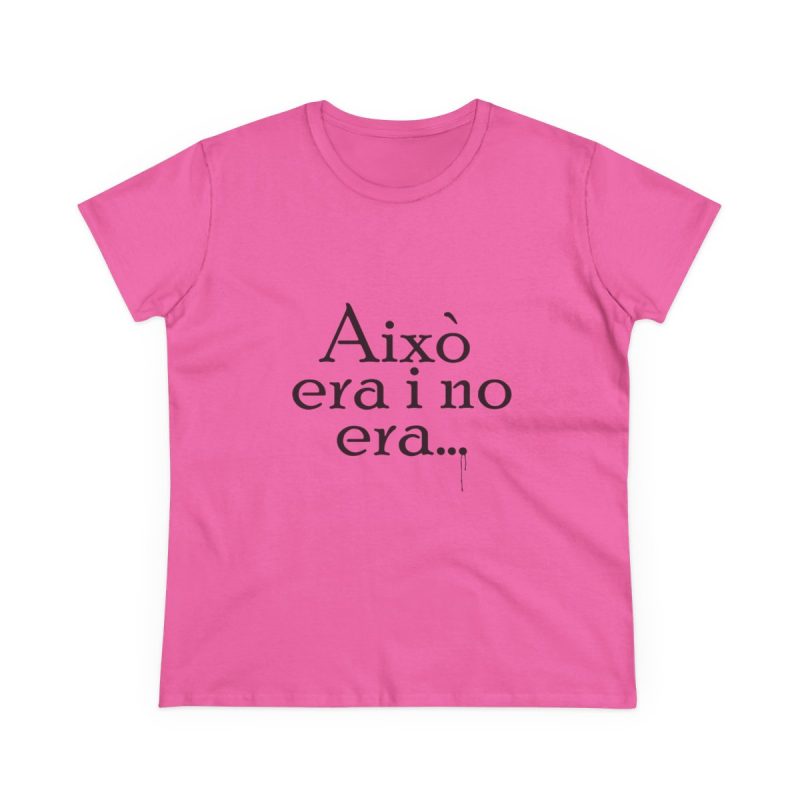Camiseta mujer algodon medio - Rosa azalea - Camiseta «Això era i no era…»