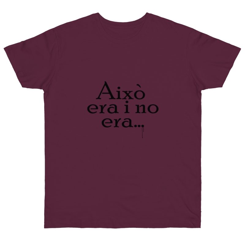 Camiseta punto liso - Burdeos - Camiseta «Això era i no era…»