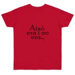 Camiseta punto liso - Rojo profundo - Camiseta «Això era i no era…»