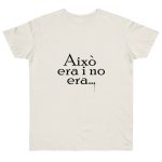 Camiseta punto liso - Natural - Camiseta «Això era i no era…»