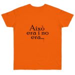 Camiseta punto liso - Naranja - Camiseta «Això era i no era…»