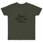 Camiseta punto liso - Caqui urbano - Camiseta «Això era i no era…»