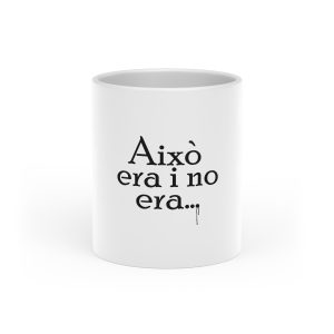 Taza con asa de corazon - Blanco - Camiseta «Això era i no era…»