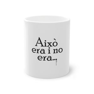 Taza estandar 325 ml - Blanco - Camiseta «Això era i no era…»