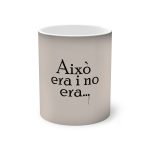 Taza magica que cambia de color - Negro - Camiseta «Això era i no era…»