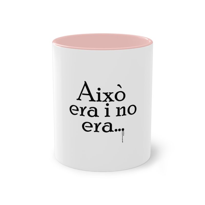 Taza bicolor - Rosa - Camiseta «Això era i no era…»