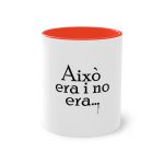 Taza bicolor - Rojo - Camiseta «Això era i no era…» Taza bicolor - Rojo - Camiseta «Això era i no era…»