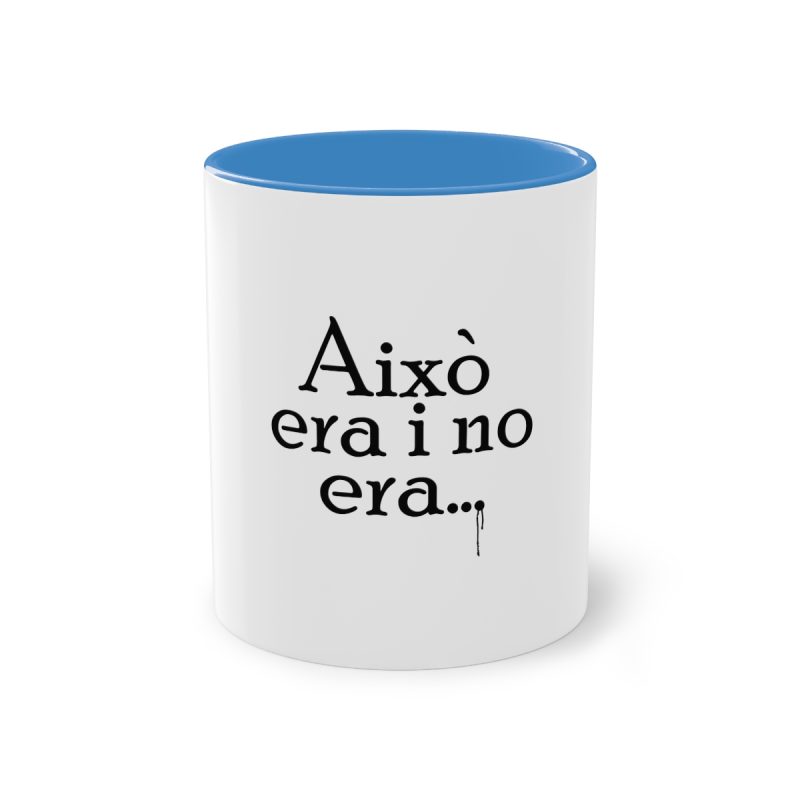 Taza bicolor - Azul claro - Camiseta «Això era i no era…»