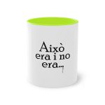 Taza bicolor - Verde claro - Camiseta «Això era i no era…» Taza bicolor - Verde claro - Camiseta «Això era i no era…»